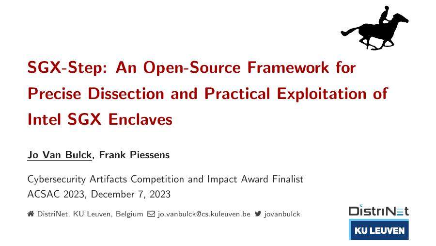 SGX-Step: An Open-Source Framework for Precise Dissection and Practical Exploitation of Intel SGX Enclaves