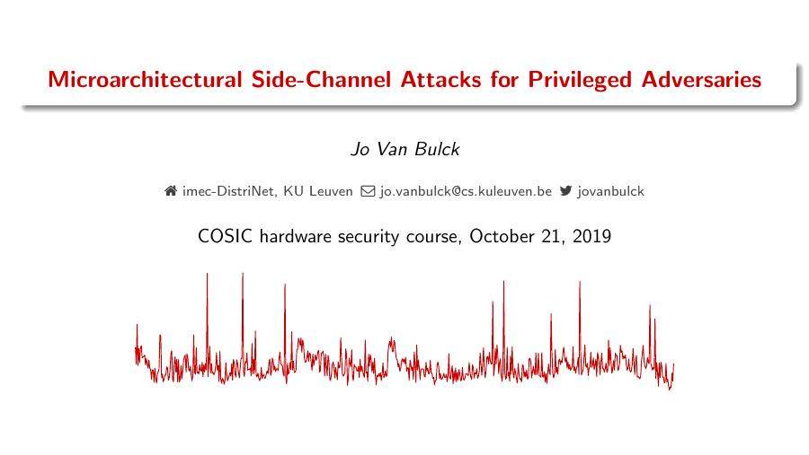 Microarchitectural Side-Channel Attacks for Privileged Adversaries