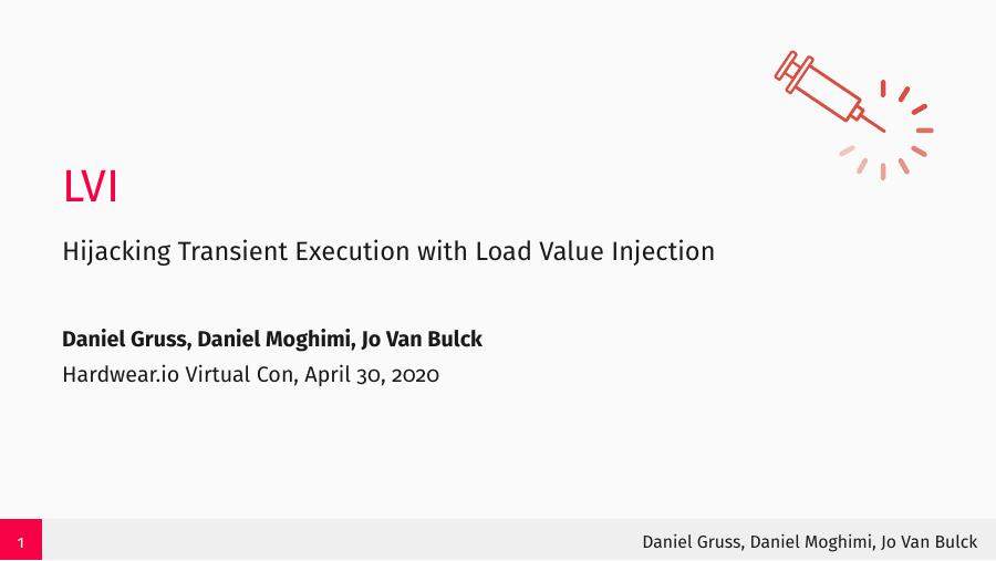 LVI: Hijacking Transient Execution with Load Value Injection
