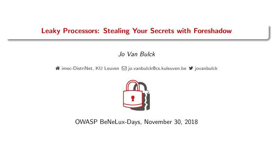 Leaky Processors: Stealing Your Secrets With Foreshadow