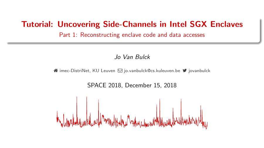 Tutorial: Uncovering and Mitigating Side-Channel Leakage in Intel SGX Enclaves