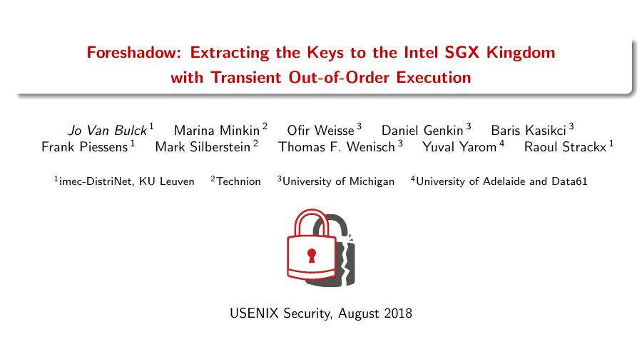 Foreshadow: Extracting the keys to the Intel SGX kingdom with transient out-of-order execution